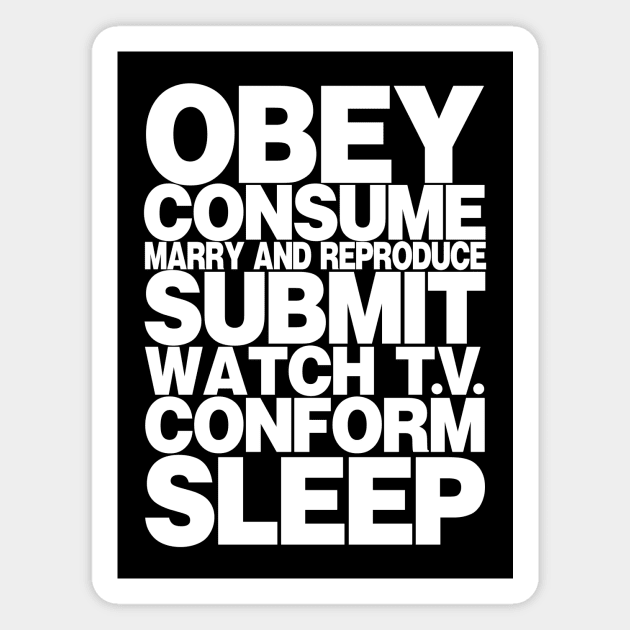 Obey Consume Submit We Sleep They Live (Dark Shirts) Magnet by LeftWingPropaganda